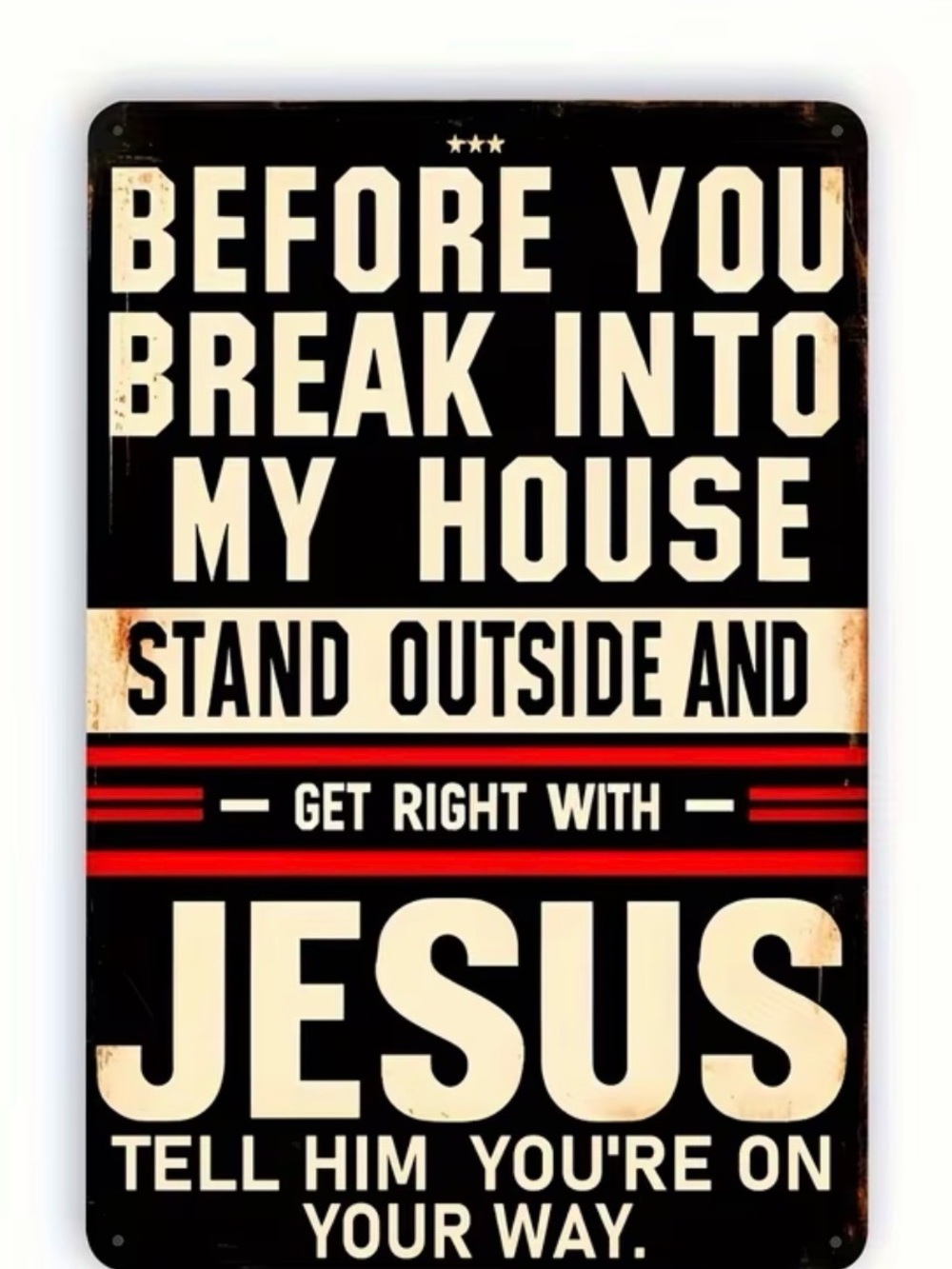 Religious Wall Sign - Black and Red "Before You Break Into My House"